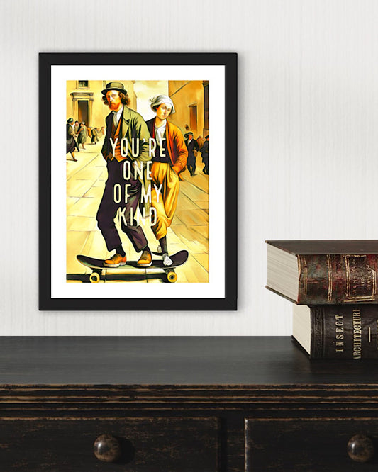 ‘You’re one of my kind’ framed print