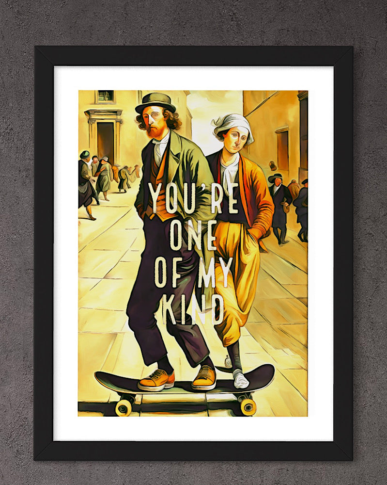 ‘You’re one of my kind’ framed print
