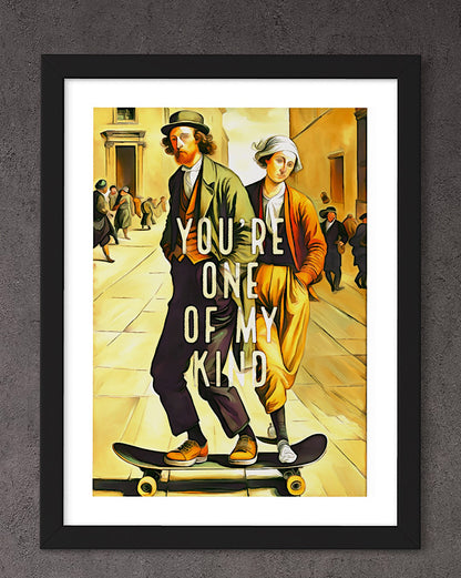 ‘You’re one of my kind’ framed print