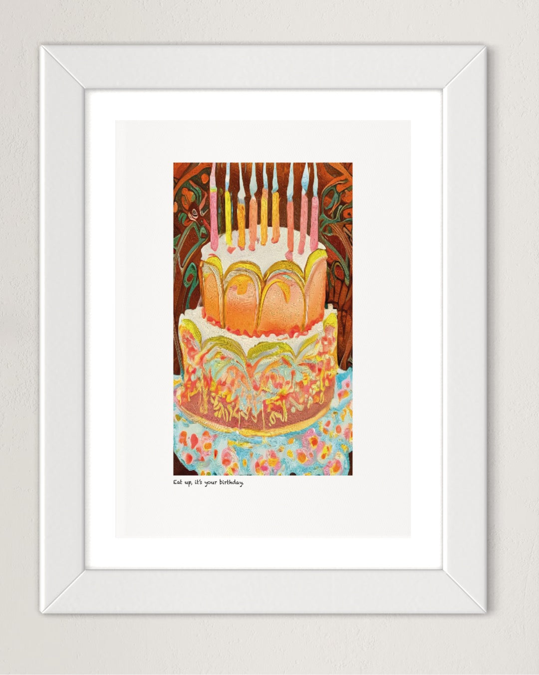 ‘Eat up, it’s your birthday’ limited-edition framed print