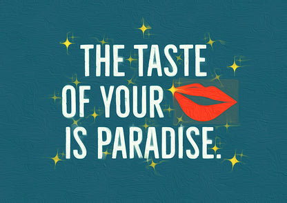 ‘The taste of your lips is paradise’ framed print