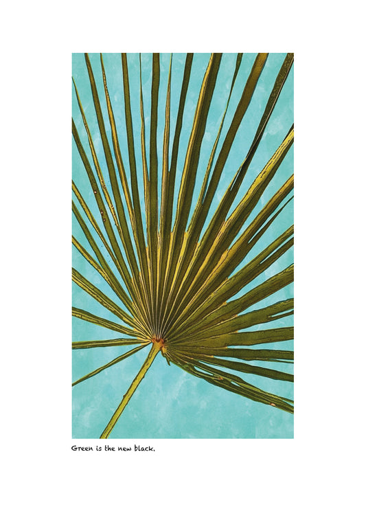 ‘Green is the new black’ limited-edition framed print